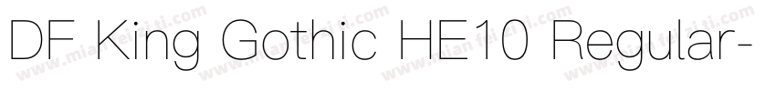 DF King Gothic HE10 Regular字体转换